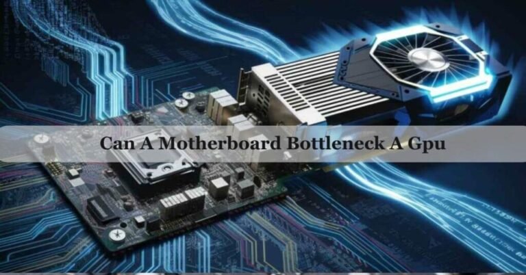 motherboard bottleneck gpu